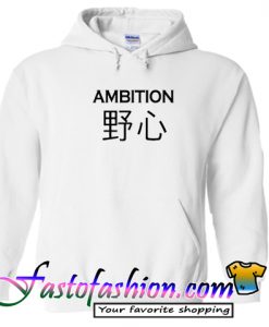 Ambition Japan Hoodie