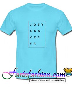 Joey Gra Cef Fa T Shirt