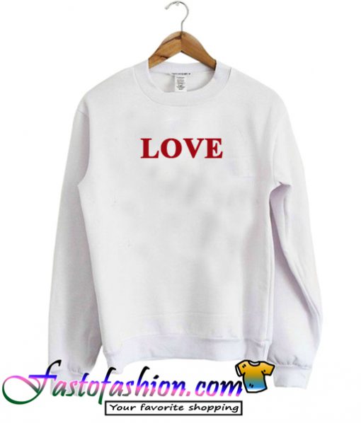 Love Sweatshirt