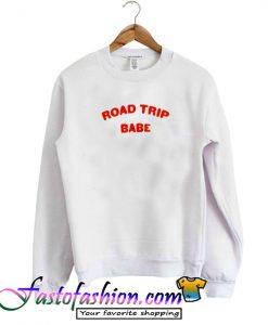 Road Trip Babe Sweatshirt