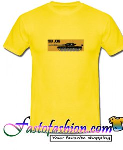 You Join T Shirt