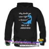 Dinosaur You'll Get Jurasskicked Hoodie