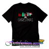 Believe In Christmas T Shirt