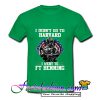 I didn't go to harvard I went to FT benning T-Shirt