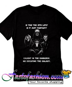 Is this the sith life is it just T-Shirt