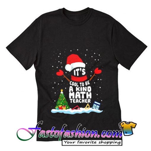 It's Cool To Be A Kinder Math Teacher T Shirt