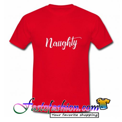 Naughty Christmas T Shirt