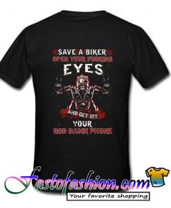 Save A Biker Open Your Eyes Back T Shirt