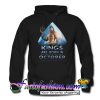 Aquaman Kings are born in October Hoodie