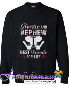 Aunt And Nephew Best Friends For Life Sweatshirt