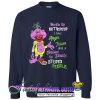 Buckle Up Buttercup I Have Anger Issues Sweatshirt