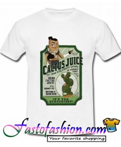 Cactus Juice T Shirt