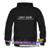 I Don't Snore Hoodie