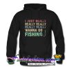 I just really wanna go fishing Hoodie