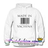 Made In Vachina Hoodie