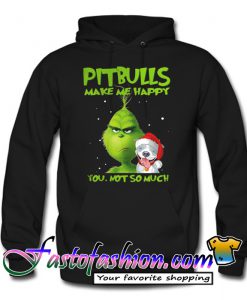Pitbulls make me happy you not so much Hoodie