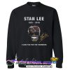 Stan Lee thank you for the memories Sweatshirt