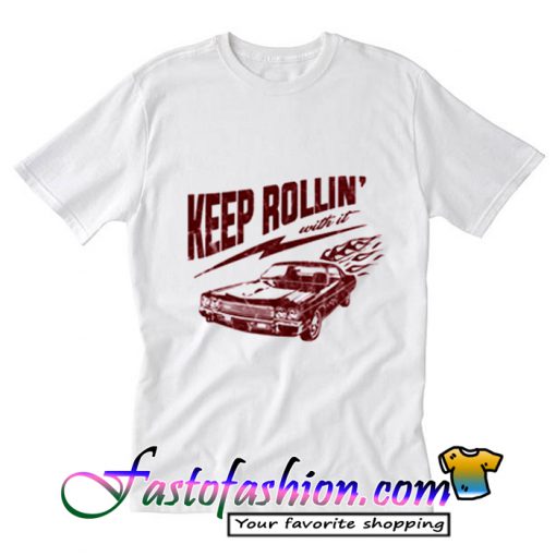 Keep Rollin T Shirt_SM2