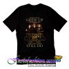 Some Of Us Grew Up Listening T Shirt