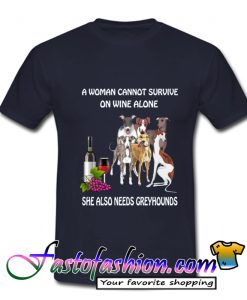 A woman cannot survive on wine T Shirt_SM2