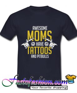 Awesome moms have tattoos T Shirt_SM2