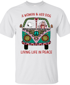 A girl & her dog living life in peace T-shirt SU