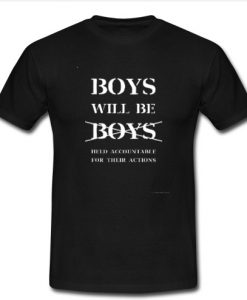 BOYS WILL BE T Shirt SU