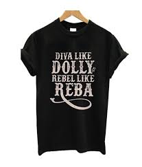 Diva Like Dolly Rebel Like Reba T shirt SU