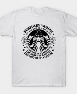 February Woman The Soul Of A Witch The Fire Of A Lioness T-shirt SU
