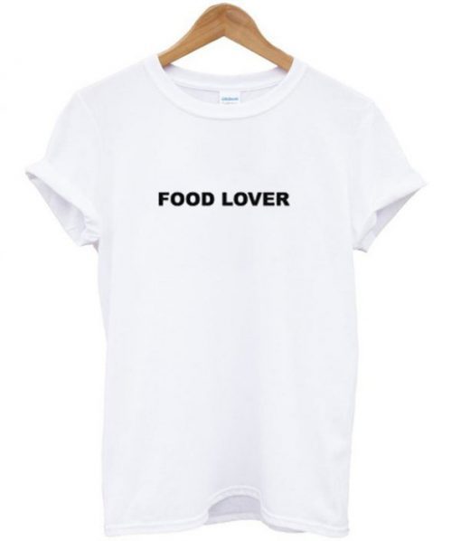 Food Lover T shirt SU