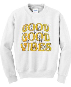 Good Good vibes Flowers Sweatshirt SU