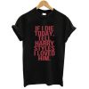 If I Die today tell harry styles i loved him tshirt SU