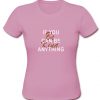 Be Anything Be Kind T-Shirt SU