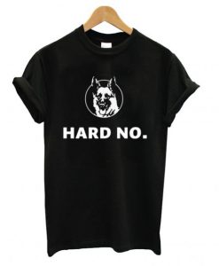 Letterkenny Hard No T shirt SU
