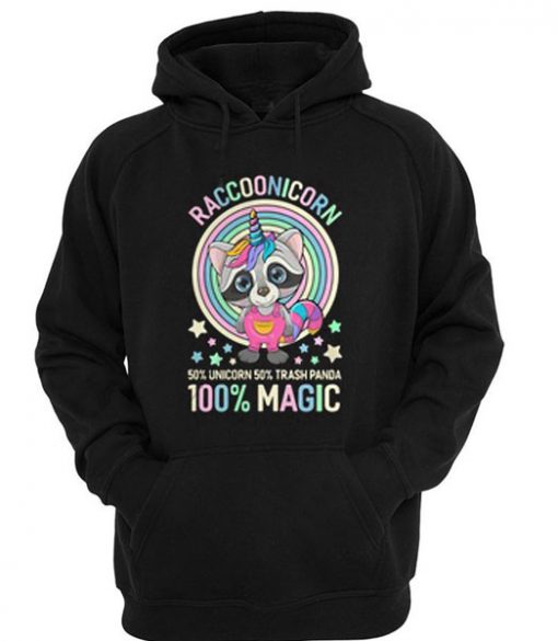 Raccoonicorn 50% unicorn 50% trash panda 100% magic Hoodie SU