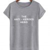 The Anti-Heroes Hero T-Shirt SU