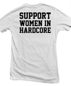 support women in hardcore back T shirt SU