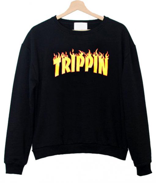 trippin sweatshirt SU