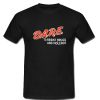 Dare To Resist Drugs And Violence T Shirt SU