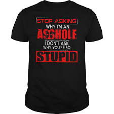 Deadpool Stop Asking Why I’m An Asshole T Shirt SU