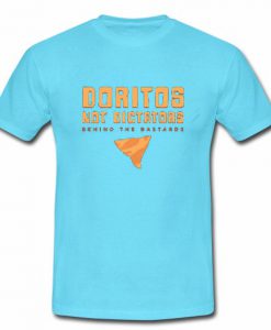 Doritos Not Dictators T-Shirt SU