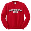 Edtertainment & Chill Sweatshirt SU