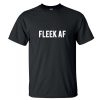 Fleek AF T-Shirt SU