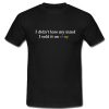 I Didn't Lose My Mind I Sold It On Ebay T Shirt SU