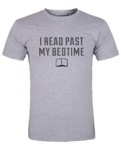 I Read Past My Bedtime T Shirt SU