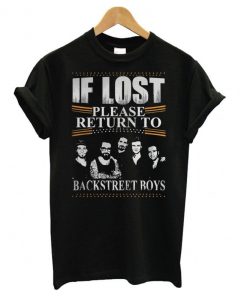 If Lost Please Return To Backstreet Boys T shirt SU