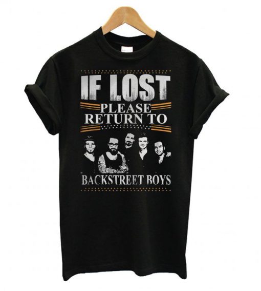 If Lost Please Return To Backstreet Boys T shirt SU