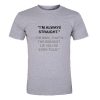 I'm Always Straight T Shirt SU