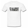 I'm allergic to mondays T Shirt SU