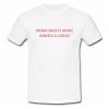 Immigrants Make America Great T Shirt SU